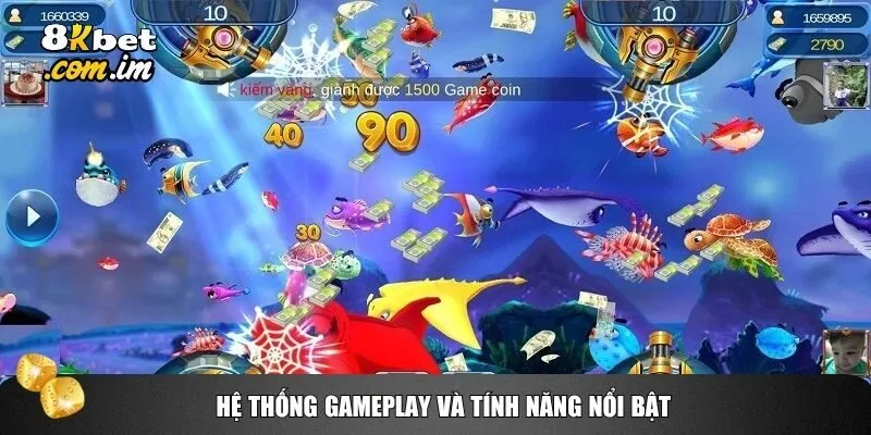 Bắn Cá Đại Dương 8kbet – Bí Quyết Săn Thưởng Dưới Biển Sâu 2 Hệ thống gameplay và tính năng nổi bật trong Bắn Cá Đại Dương 8kbet